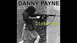 Danny Payne - Don&#39;t Take Her Away, from the album Distorted, track 9