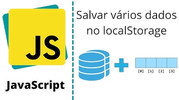 JavaScript - Como armazenar vários dados (array) no localStorage