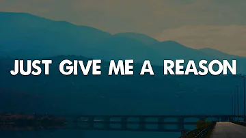 Just Give Me A Reason, All Of Me, Easy On Me (Lyrics) - P!nk, Nate Ruess