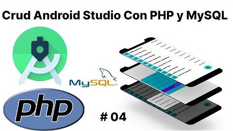 CRUD ANDROID STUDIO PHP MYSQL WEB SERVICE || 2023 PARTE 04 ELIMINAR