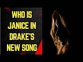 Is Janice Drake S Secret Ex Who Is Janice In Drake S Viral Song Who Is Janice Drake 