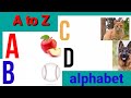 Learn Alphabet A to Z ll ABC preschool book learning A for Apple phonetics