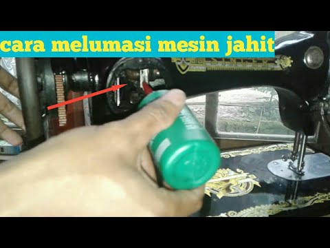 Video: Cara Melincirkan Mesin Jahit