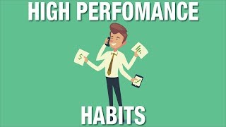 High Performance Habits - Habits Of Successful People