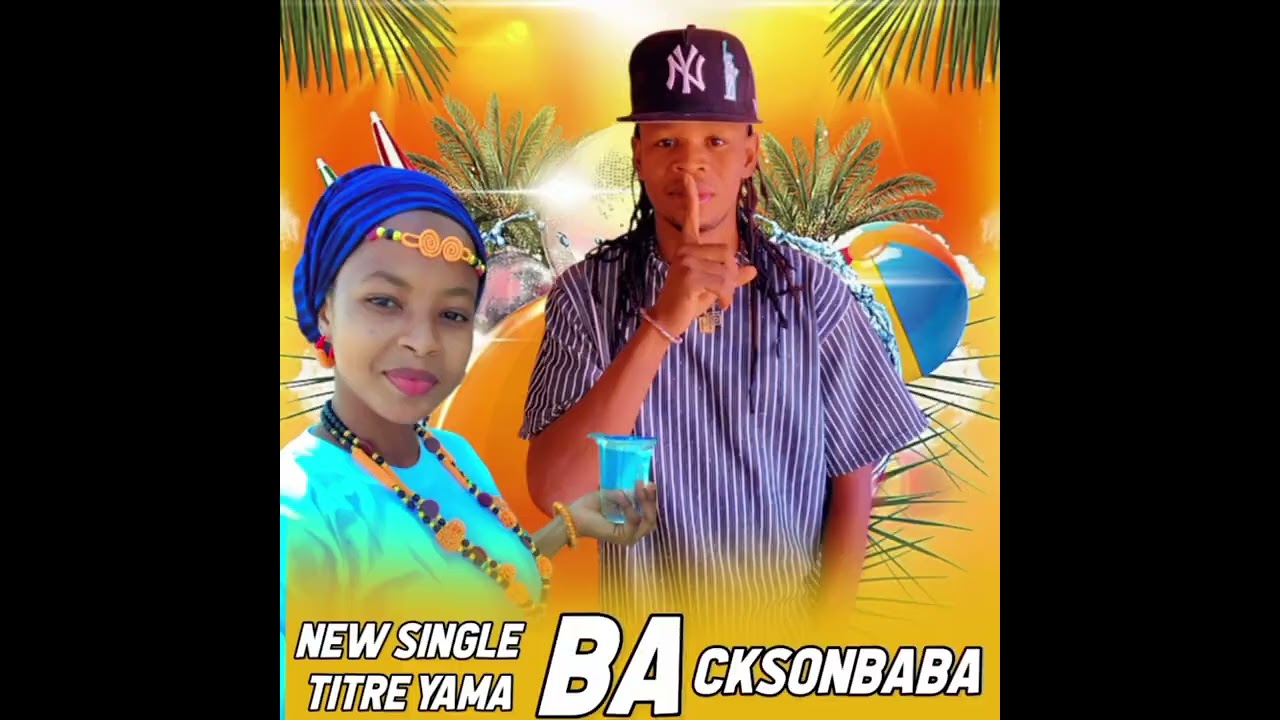 BACKSONBABA NEW SINGLE TITRE YAMA 