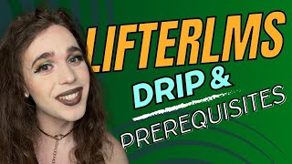 Drip and Prerequisites in LifterLMS