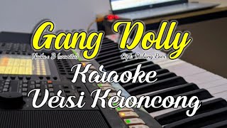 GANG DOLLY - Karaoke versi keroncong | Nada cewek