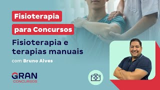 Fisioterapia para Concursos: Fisioterapia e terapias manuais