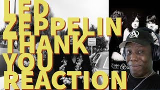 Led Zeppelin | Thank You | Reaction First Time Hearing