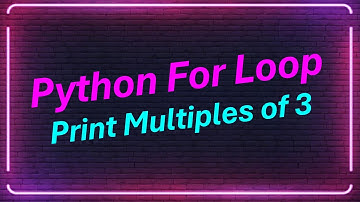 write a python program for loop to print the multiples of 3 using range() function