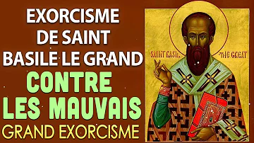 Grand Exorcisme ✝️ Exorcisme De Saint Basile Le Grand Contre Les Mauvais Esprits ✝️