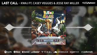 Last Call ft. Casey Veggies & Jesse Ray Miller
