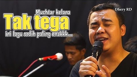 TAK TEGA _ MUCHTAR KELANA _VOC.ANGGA  _ COVER LDS Musik
