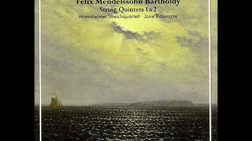 Felix Mendelssohn-Bartholdy- String Quintet No.2, Op.87, Year:1845
