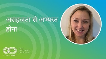 Getting Used to Discomfort on the OCD Journey (Hindi)