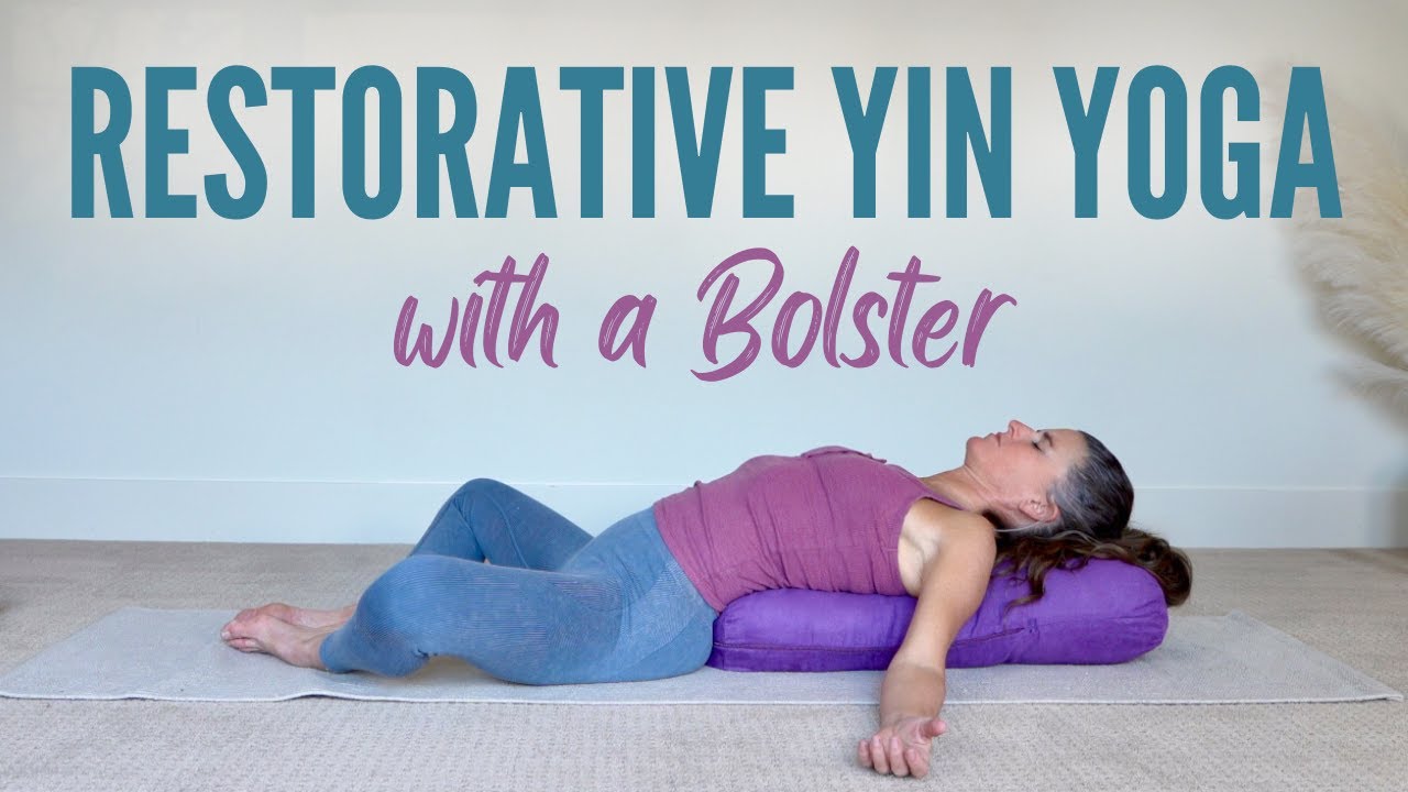 7 Yoga Poses With a Bolster For a Restorative Practice - Welltech