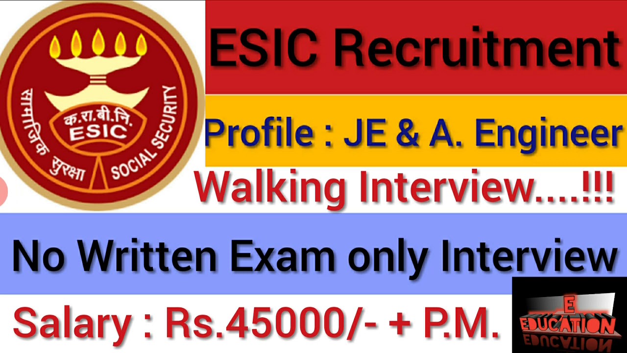 Assistant Engineer & Junior Engineer Recruitment in ESIC 2020|ESIC AE&JE Vacancy - Walking Interview