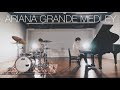 Ariana Grande Medley (Piano & Drum Cover by B13)
