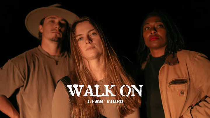 Anna Kate and Church Friends - Walk On [Official Lyric Video]