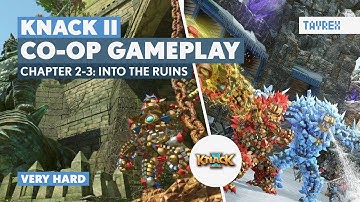 Knack 2: Co-op Gameplay: Chapter 2-3: Into the Ruins (VERY HARD!!)
