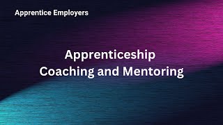 Apprenticeship Coaching and Mentoring