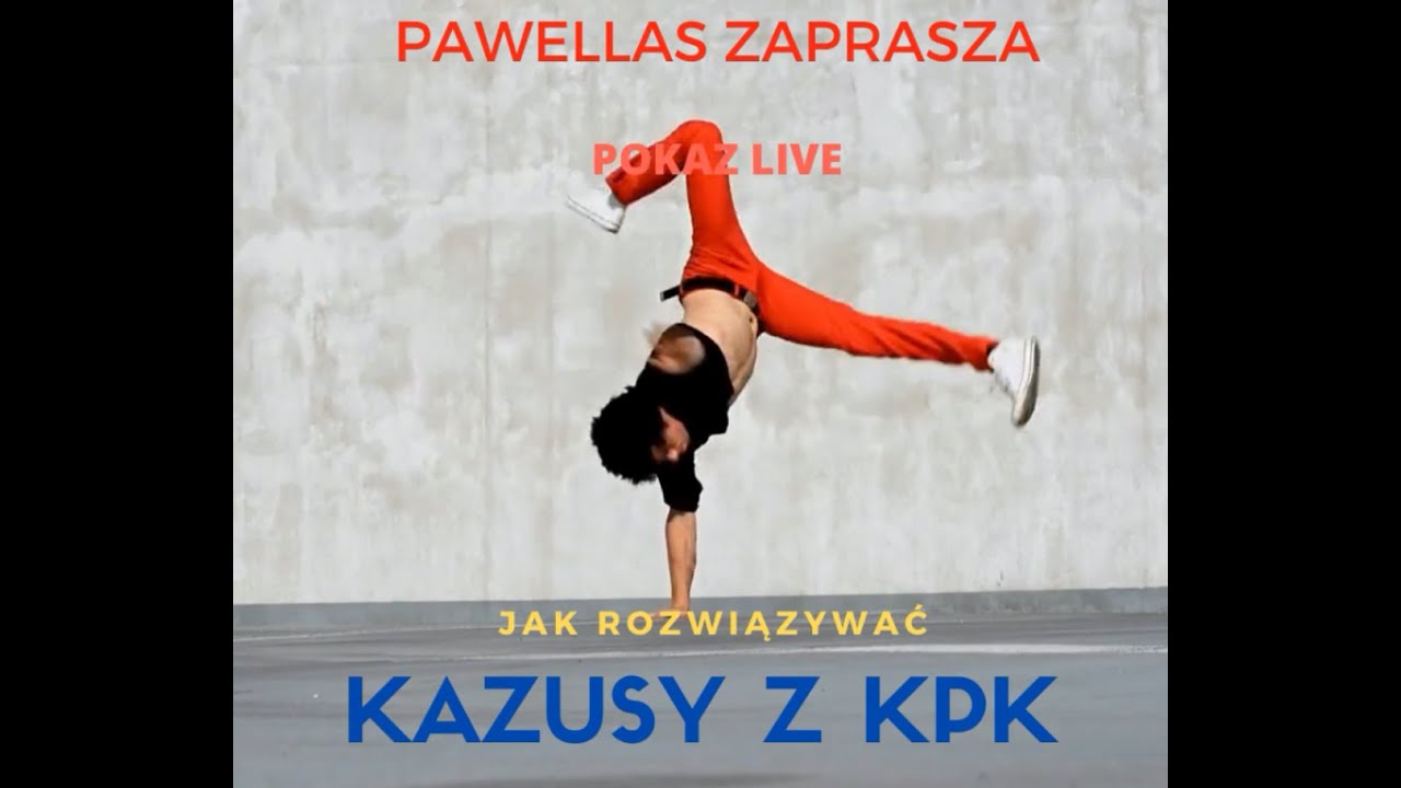 Jak rozwiązywać kazusy z KPK? - live z Pawellasem
