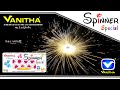 SPINNER SPECIAL - VANITHA FIREWORKS - PRODUCT VIDEO - 2025 #spinnerspecial #vanithafireworks