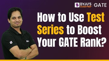 How to Use Test Series to Boost Your GATE Rank? | BYJU
