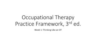Occupational Therapy Practice Framework, 3rd ed