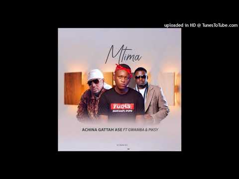 Achina Gattah Ase Mtima Ft Gwamba Piksy