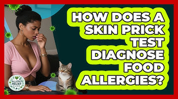 How Does A Skin Prick Test Diagnose Food Allergies? - Allergy Relief Guide