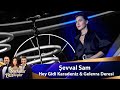 Şevval Sam HEY GİDİ KARADENİZ GELEVERA DERESİ