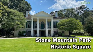 Stone Mountain Park - Historic Square