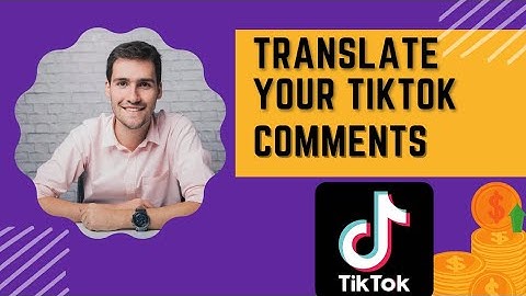 How To Translate Comments On Tiktok