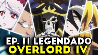 OVERLORD 4 TEMPORADA EP 10 LEGENDADO PT-BR - DATA E HORA