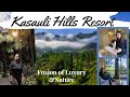 Kasauli hills resort  kanda himachal pradesh  beautiful luxurious resort in nature  best stay