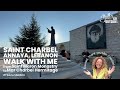 Saint Charbel Annaya Lebanon Walk With Me From Saint Maron Monastry To Mar Charbel Hermitage Shrine 