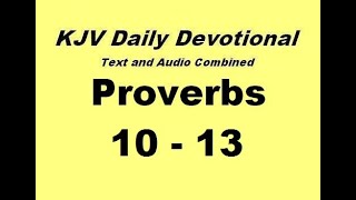 07-09 Proverbs 10-13 KJV Daily Devotional
