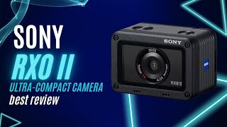 Sony RX0 II Ultra Compact Camera || Vlogging Cameras Review