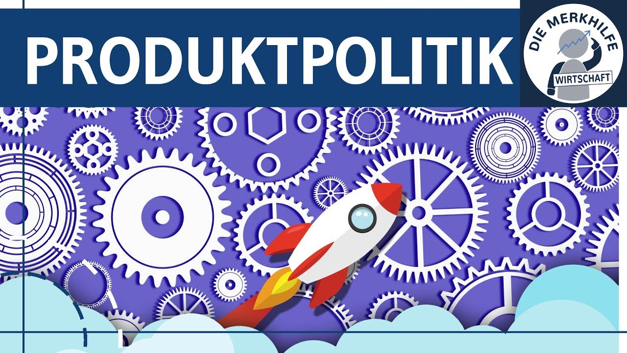 Update Produktpolitik in Unternehmen - Marketing - Definition, Aufgaben \u0026 Sachgüter / Dienstleistungen