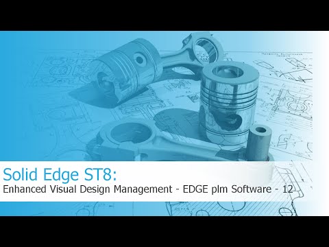 Solid Edge ST8 - Enhanced Visual Design Management - EDGE plm Software - 12