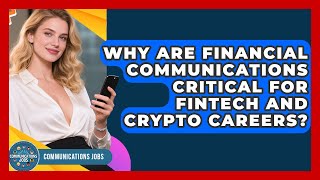 Why Are Financial Communications Critical For Fintech And Crypto Careers? - Communications Jobs