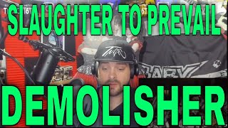 REACTION! Slaughter To Prevail - DEMOLISHER