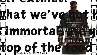 Top 30 Quotes from Movie Blade 1998 Part 2#Amazing Movie #Action #BEST MOVIE #VintageMovies