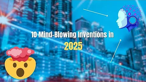 10 Mind-Blowing Inventions You Won’t Believe Exist in 2025!