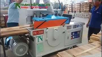 MÁY CƯA NHIỀU LƯỠI FE 320 - MÁY CHẾ BIẾN GỖ THƯỢNG NGUYÊN TẠI BÌNH DƯƠNG