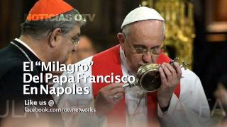 El “Milagro” Del Papa Francisco En Napoles - Noticias OTV