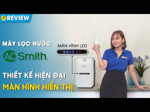 Máy lọc nước RO Aosmith: Công nghệ Mỹ, thiết kế hiện đại, vòi nước điện tử (E3) • Điện máy XANH