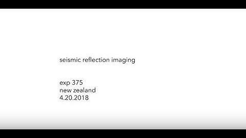 Exp 375 - seismic reflection imaging