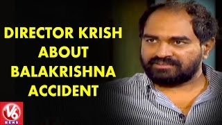 Director Krish Gets Emotional About Balakrishna Accident In Gautamiputra Satakarni Sets | V6 News